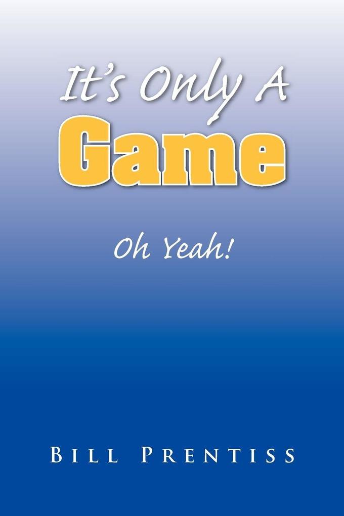 It's Only a Game