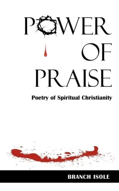 POWER OF PRAISE Poetry of Spiritual Christianity