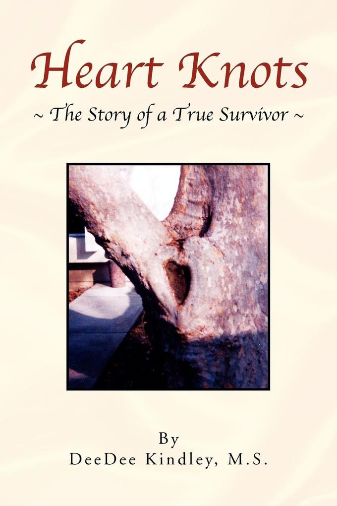 Heart Knots the Story of a True Survivor