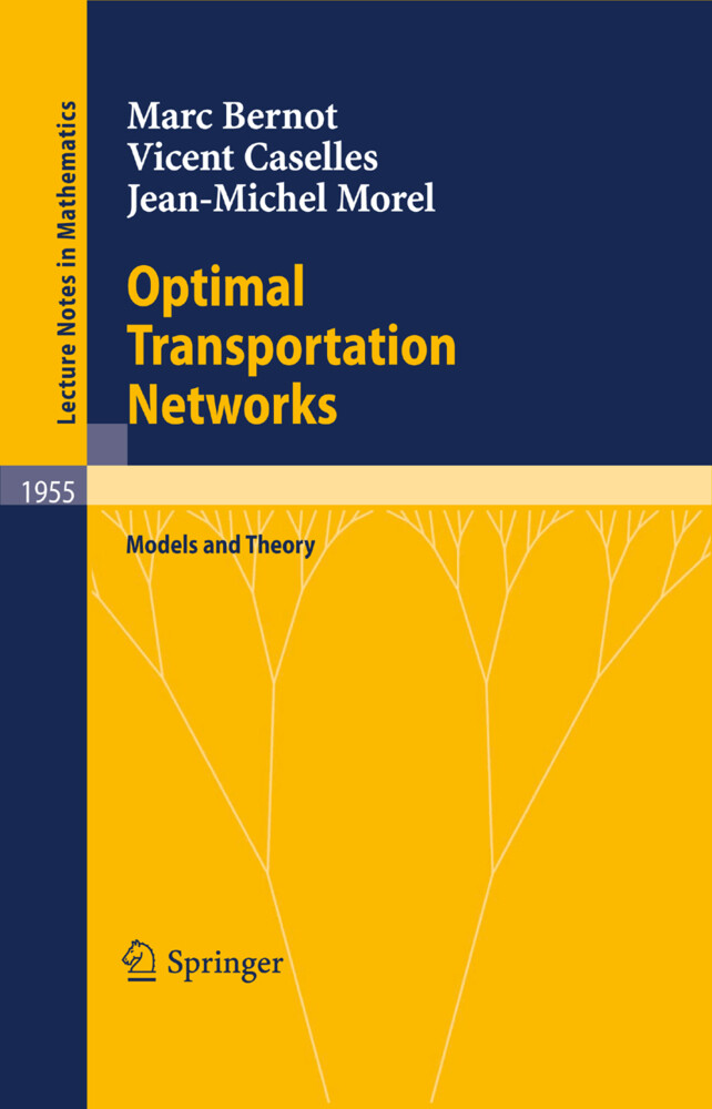 Optimal Transportation Networks - Marc Bernot/ Vicent Caselles/ Jean-Michel Morel