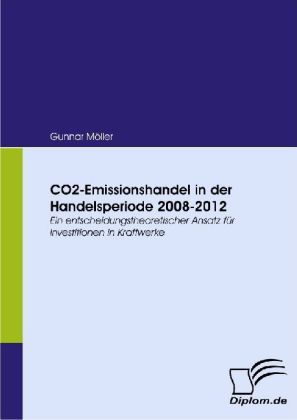 CO2-Emissionshandel in der Handelsperiode 2008-2012 - Gunnar Möller