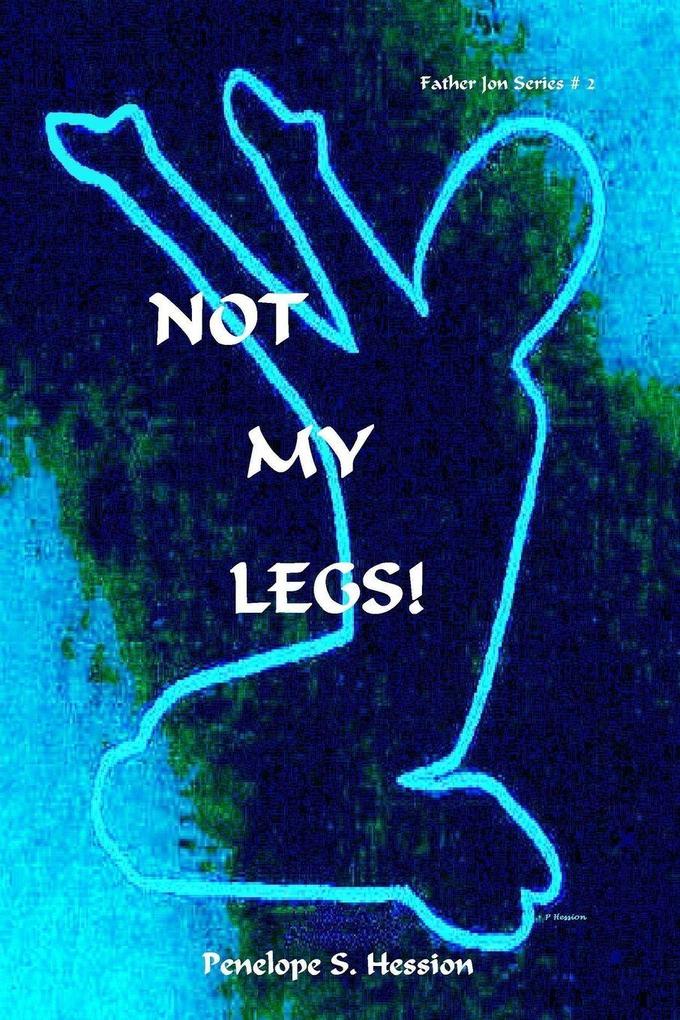 Not My Legs!