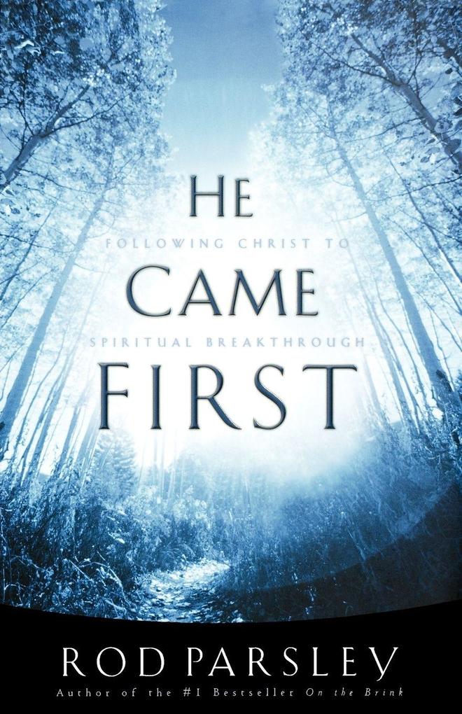 A He Came First