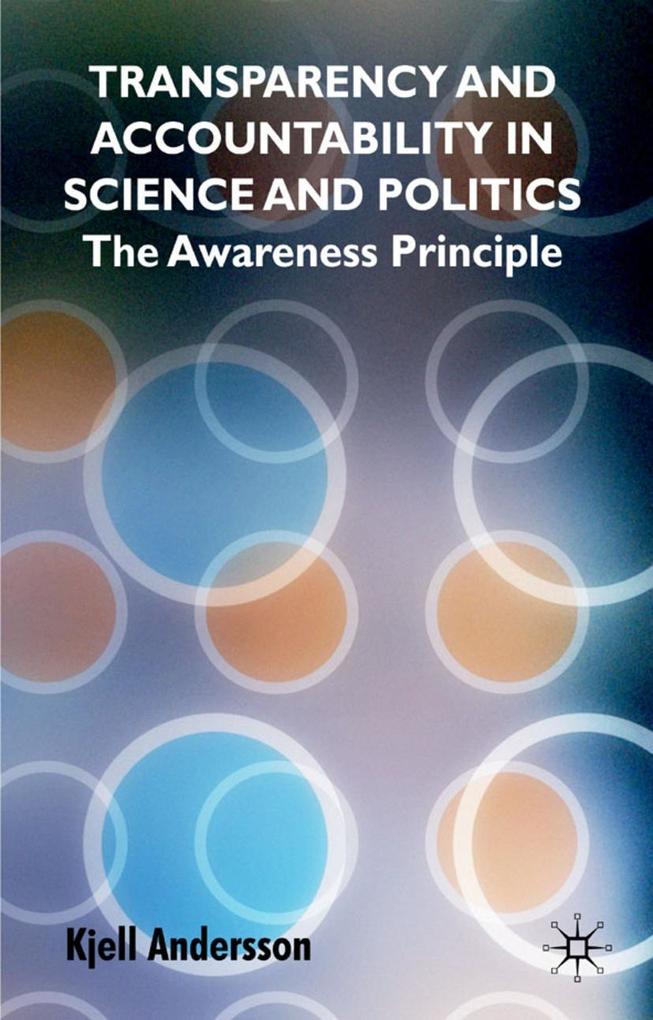Transparency and Accountability in Science and Politics - K. Andersson/ Kjell Andersson
