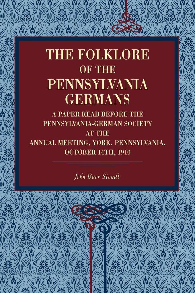 The Folklore of the Pennsylvania Germans