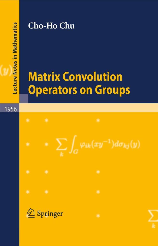 Matrix Convolution Operators on Groups