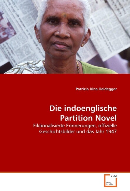 Die indoenglische Partition Novel - Patrizia I. Heidegger
