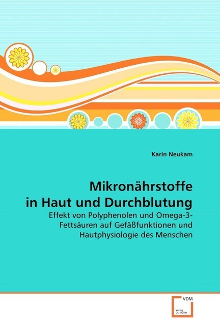 Mikronährstoffe in Haut und Durchblutung - Karin Neukam
