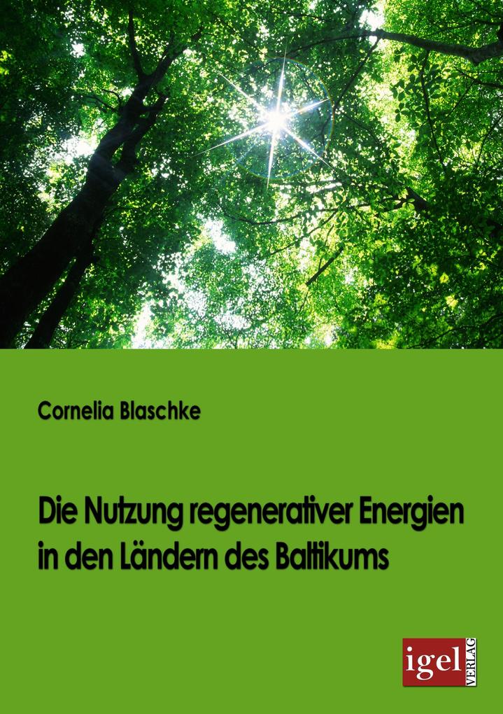 Die Nutzung regenerativer Energien in den Ländern des Baltikums