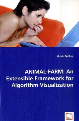 ANIMAL-FARM: An Extensible Framework for Algorithm Visualization