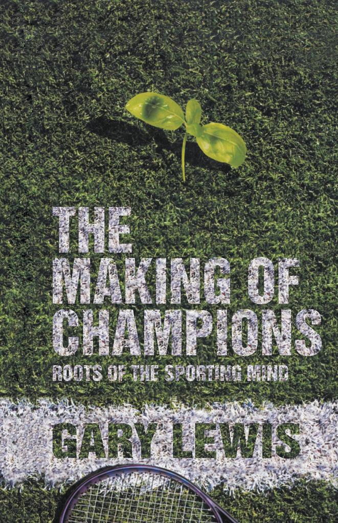 The Making of Champions - G. Lewis/ Gary Lewis