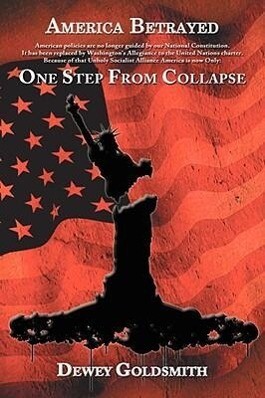 America Betrayed: One Step From Collapse