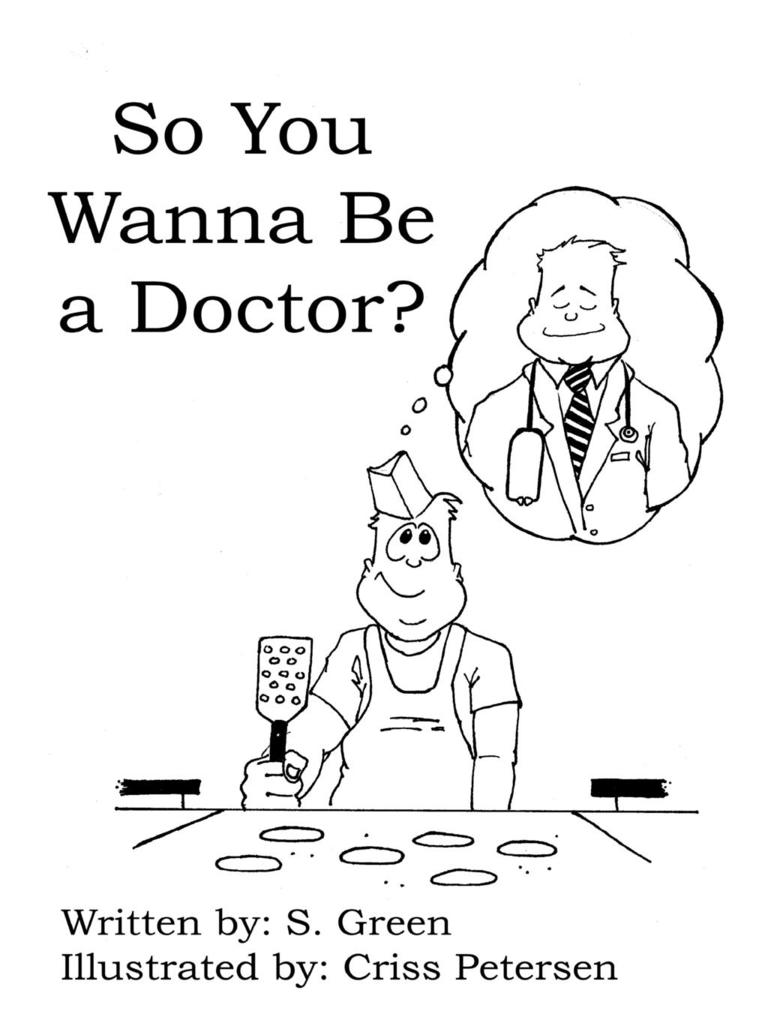 So You Wanna Be a Doctor?