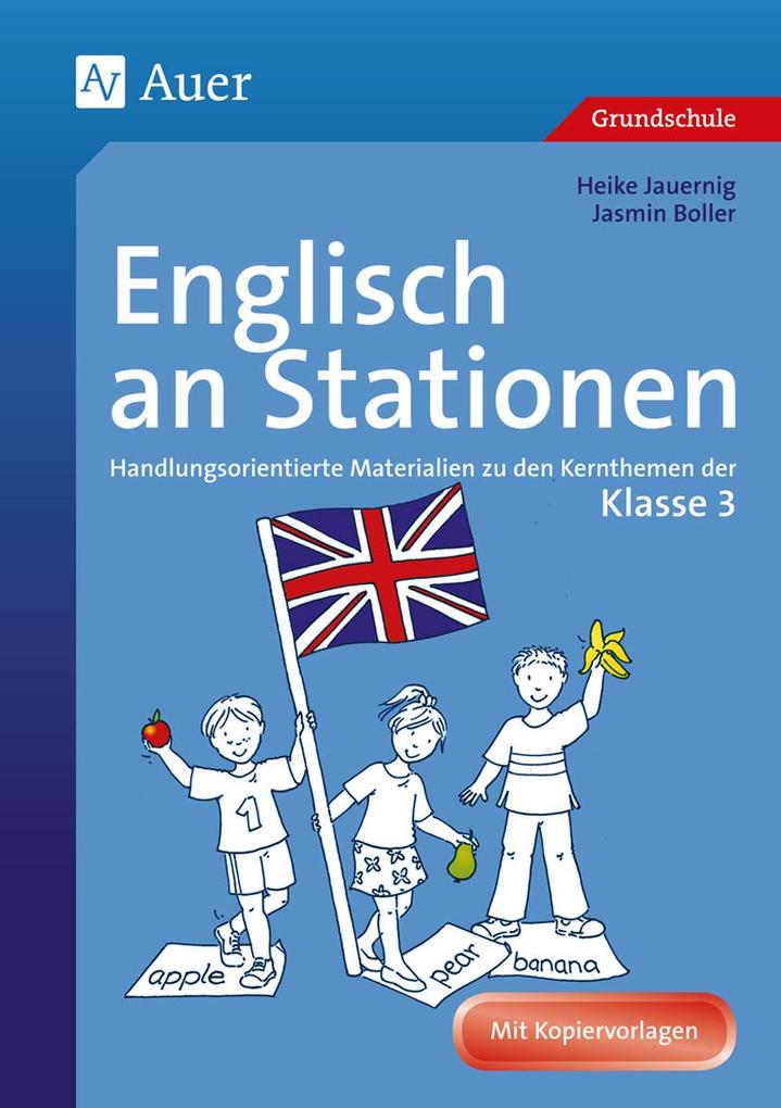 Englisch an Stationen 3 - Heike Jauernig/ Jasmin Grotegut/ Jasmin Boller