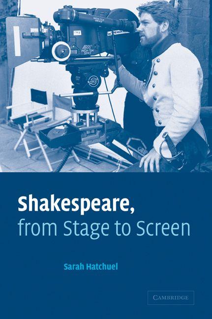 Shakespeare from Stage to Screen