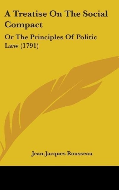 A Treatise On The Social Compact - Jean-Jacques Rousseau