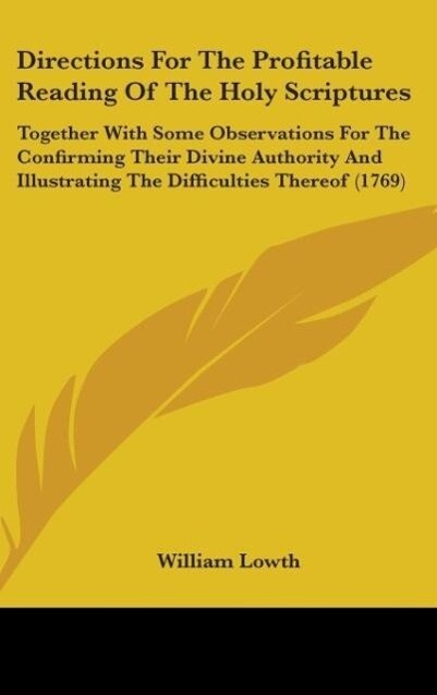 Directions For The Profitable Reading Of The Holy Scriptures - William Lowth