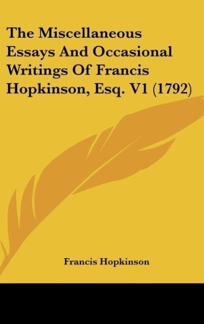 The Miscellaneous Essays And Occasional Writings Of Francis Hopkinson Esq. V1 (1792)