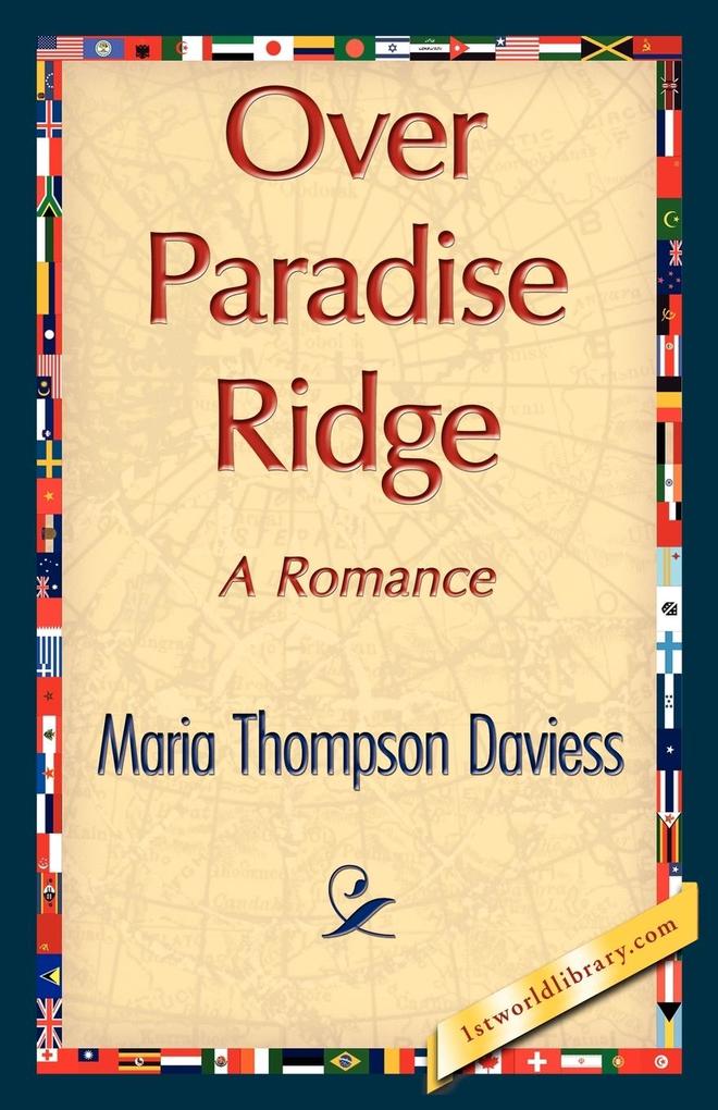 Over Paradise Ridge - Thompson Daviess Maria Thompson Daviess/ Maria Thompson Daviess