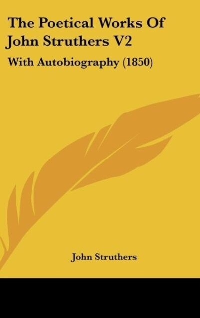 The Poetical Works Of John Struthers V2 - John Struthers