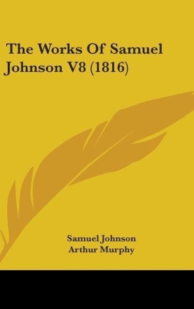 The Works Of Samuel Johnson V8 (1816) - Samuel Johnson