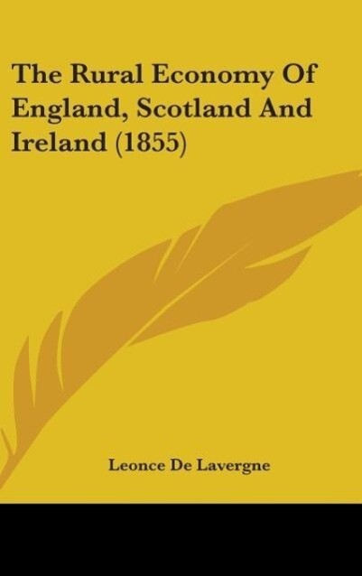 The Rural Economy Of England Scotland And Ireland (1855)