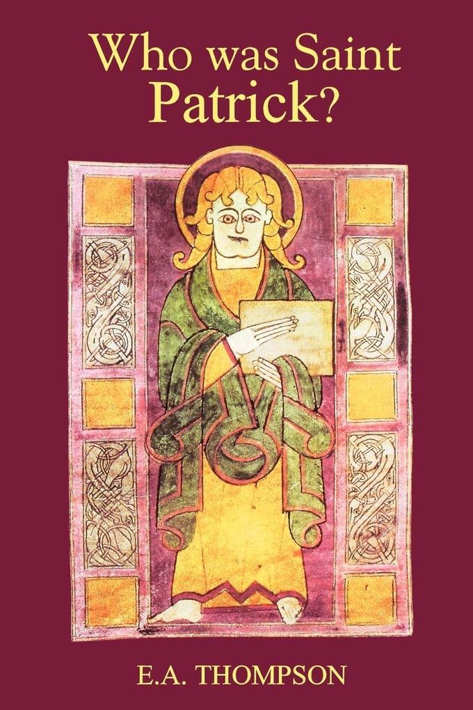 Who Was St Patrick?