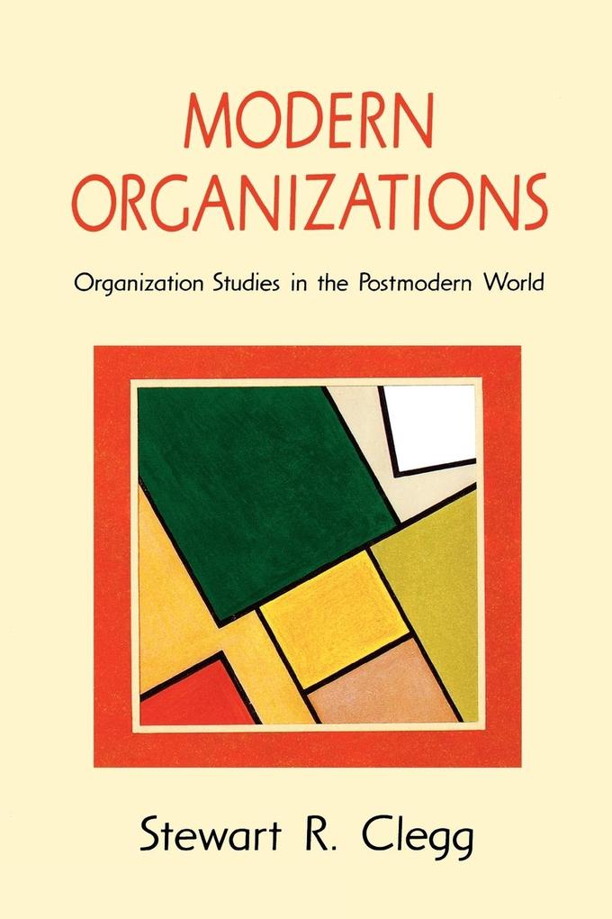 Modern Organizations - Stewart Clegg