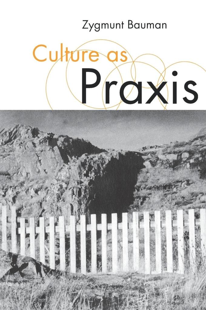Culture as Praxis - Zygmunt Bauman