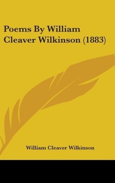 Poems By William Cleaver Wilkinson (1883) - William Cleaver Wilkinson