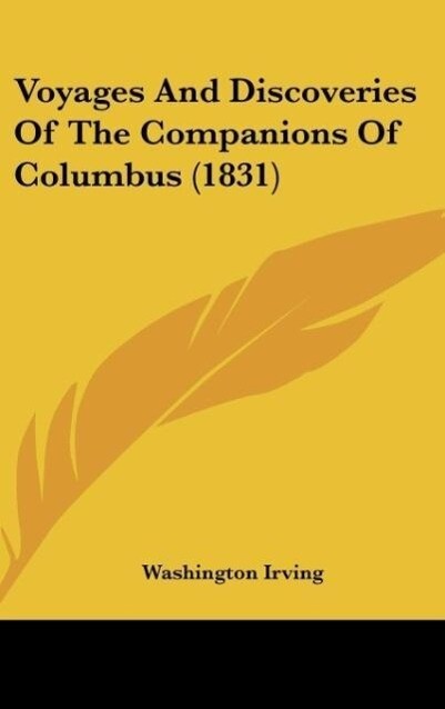 Voyages And Discoveries Of The Companions Of Columbus (1831) als Buch von Washington Irving - Washington Irving