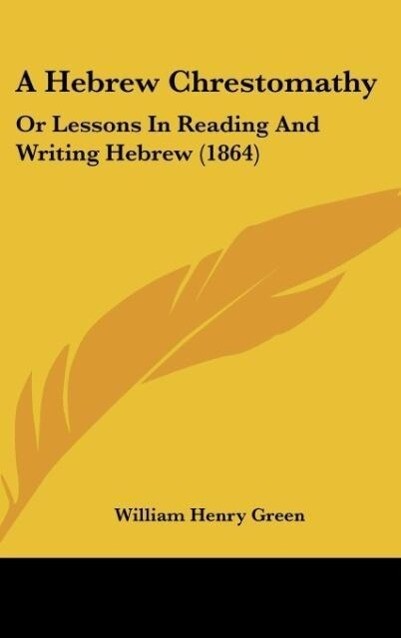 A Hebrew Chrestomathy - William Henry Green