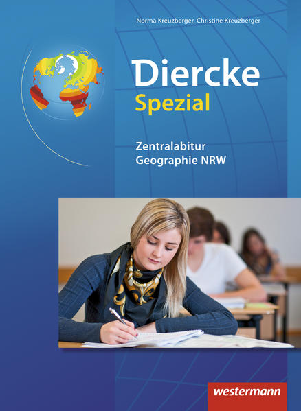 Diercke Spezial. Zentralabitur Erdkunde. Nordrhein-Westfalen - Norma Kreuzberger/ Christine Kreuzberger