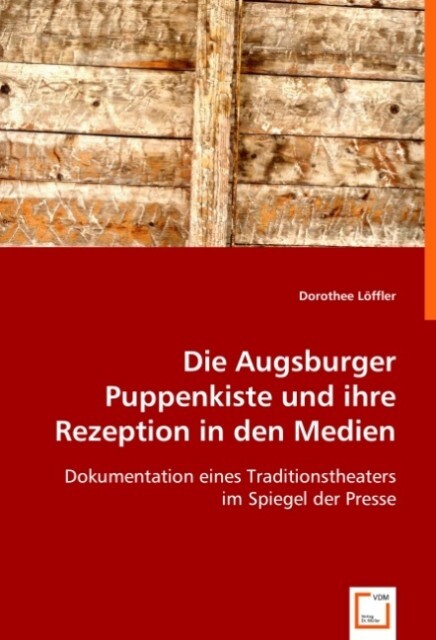 Die Augsburger Puppenkiste und ihre Rezeption in den Medien