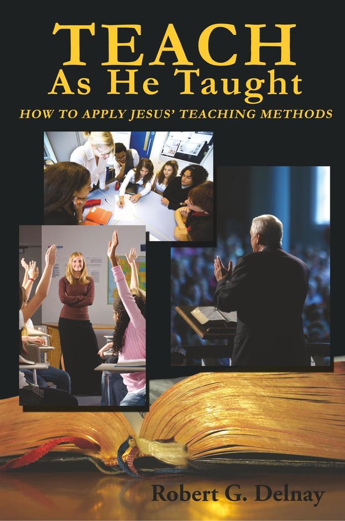 Teach As He Taught