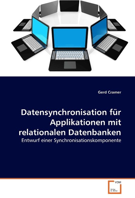 Datensynchronisation für Applikationen mit relationalen Datenbanken - Gerd Cramer