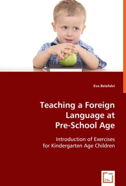 Teaching a Foreign Language at Pre-School Age - Eva Belafalvi