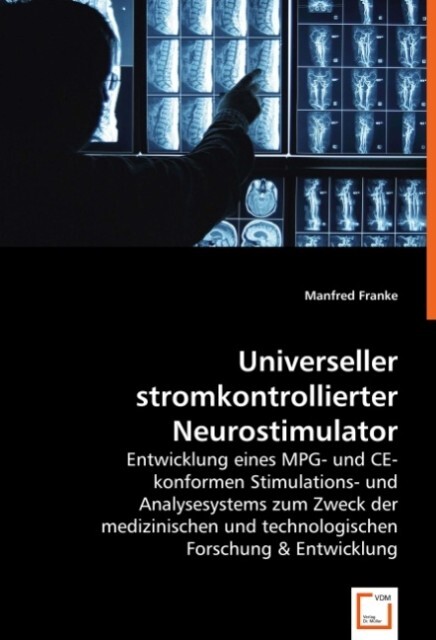 Universeller stromkontrollierter Neurostimulator - Manfred Franke