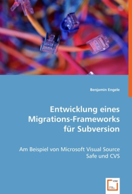 Entwicklung eines Migrations-Frameworksfür Subversion - Benjamin Engele