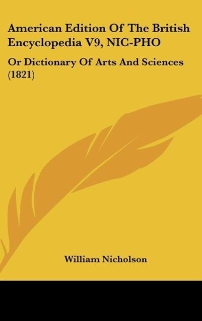 American Edition Of The British Encyclopedia V9 NIC-PHO - William Nicholson