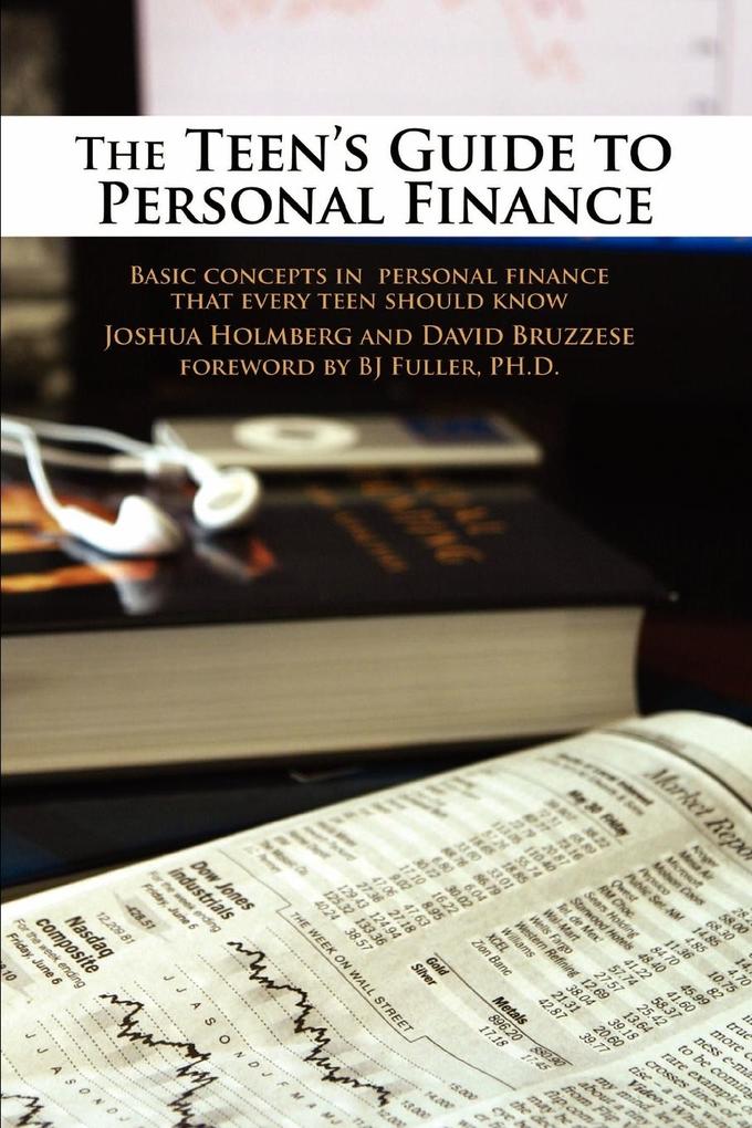 The Teen's Guide to Personal Finance - Joshua Holmberg