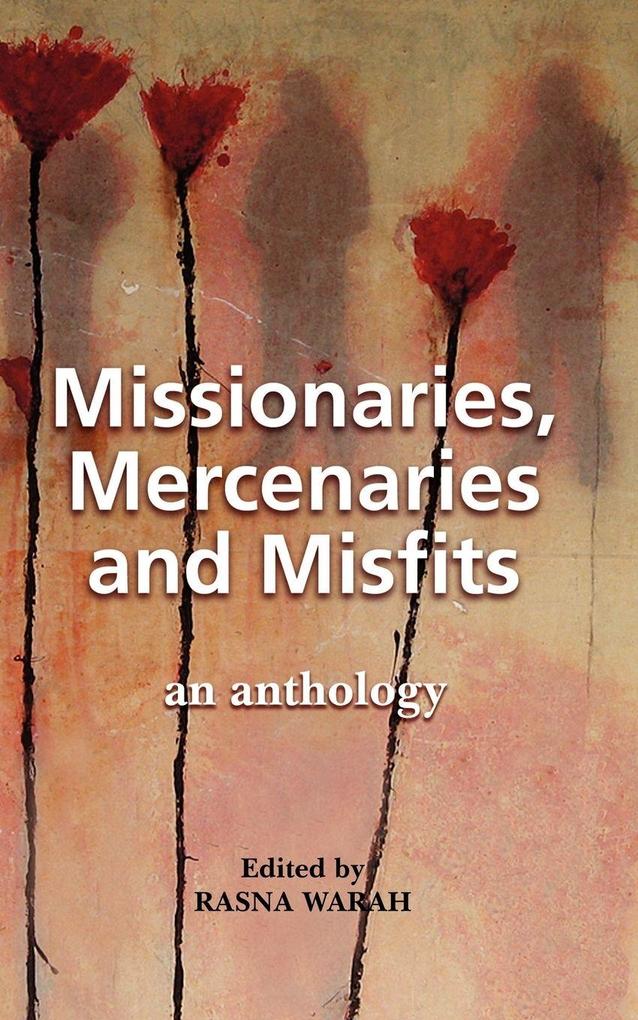 Missionaries Mercenaries and Misfits