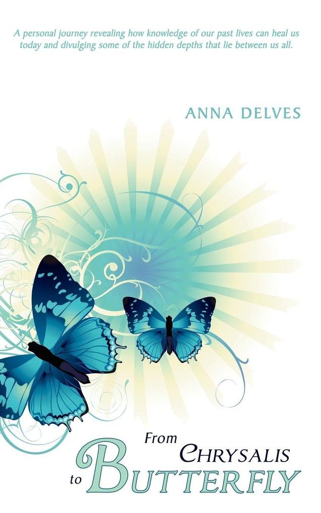 From Chrysalis to Butterfly