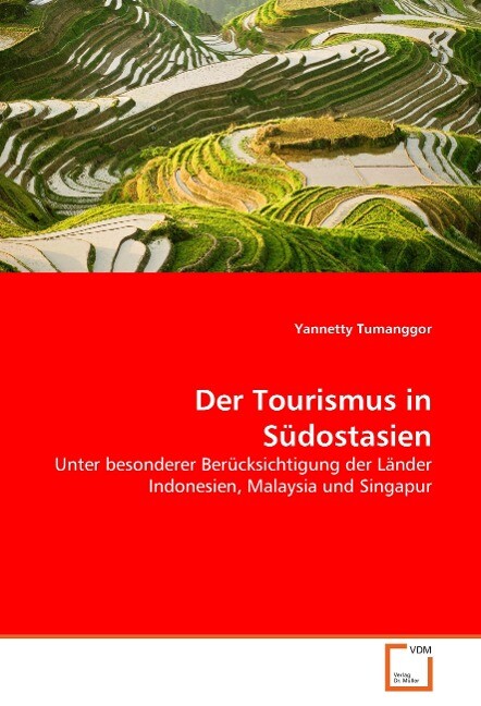 Der Tourismus in Südostasien - Yannetty Tumanggor