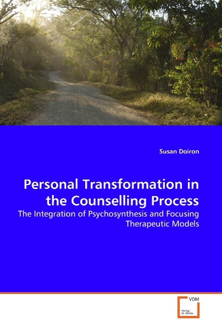 Personal Transformation in the Counselling Process - Susan Doiron