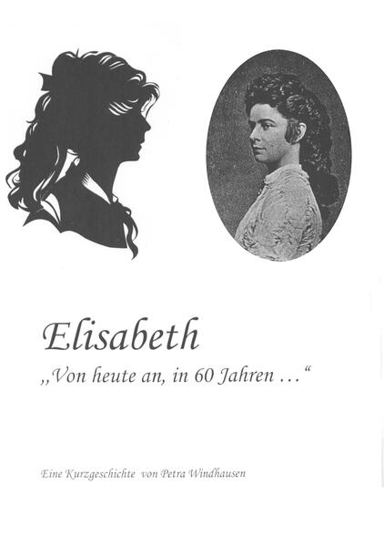 Elisabeth - von heute an in 60 Jahren