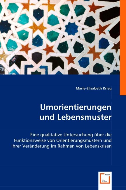 Umorientierungen und Lebensmuster - Marie-Elisabeth Krieg