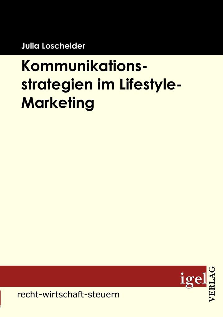 Kommunikationsstrategien im Lifestyle-Marketing