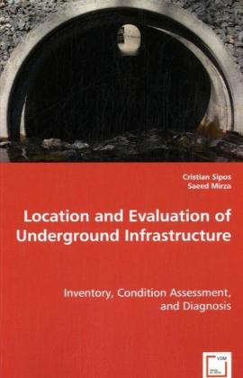 Location and Evaluation of Underground Infrastructure - Cristian Sipos/ Saeed Mirza
