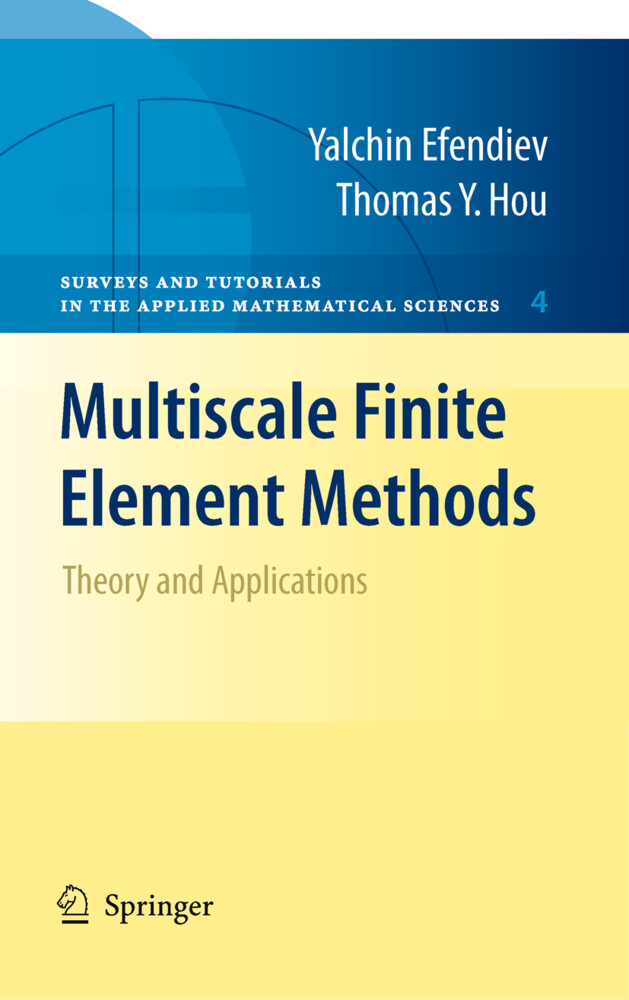 Multiscale Finite Element Methods - Yalchin Efendiev/ Thomas Y. Hou